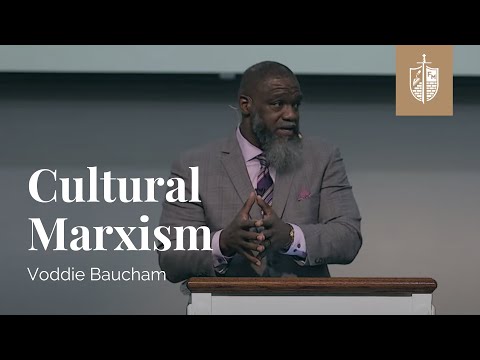 Cultural Marxism | Dr. Voddie Baucham