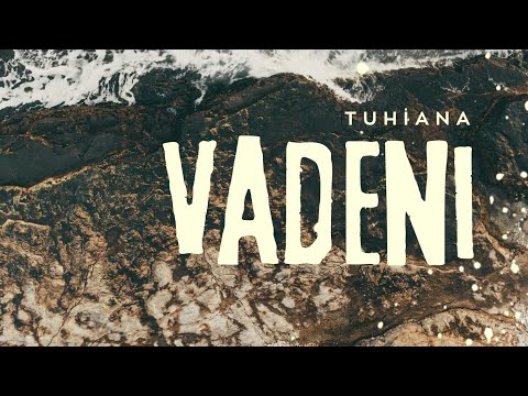 Vadeni - Tuhiana (Single)