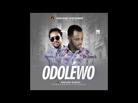 Osifresh ft Manfesto Odolevbo oficial Audio