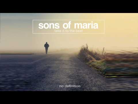 Sons Of Maria - Take It to the Beat