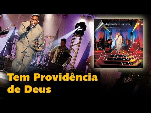 Pr. Melvin - Tem Providência de Deus | Águas Purificadas