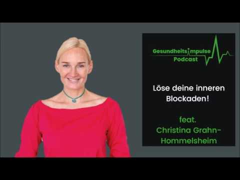 Interview mit Christina Grahn Hommelsheim - Löse deine inneren Blockaden!