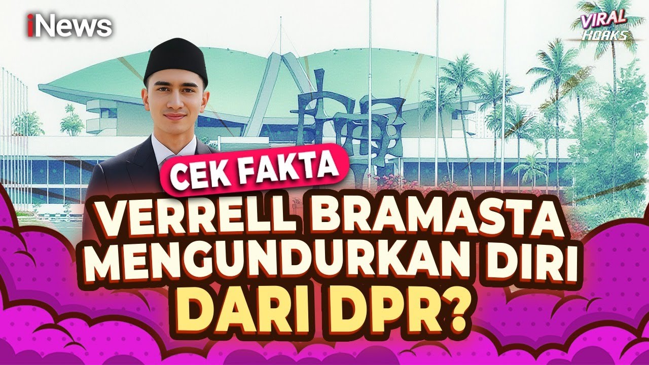 Verrell Bramasta Mengundurkan Diri dari DPR? Cek Fakta | Viral tapi Hoaks