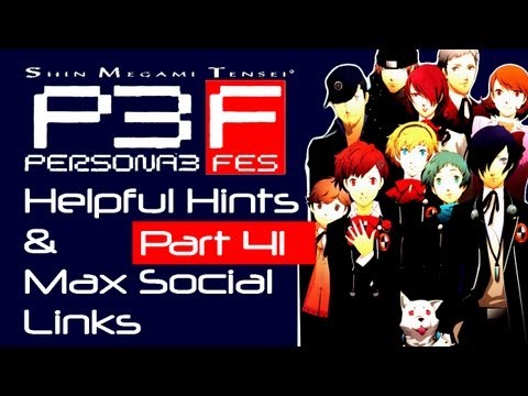 Persona 3: FES - Helpful Hints & Max Social Link Guide - Part 41