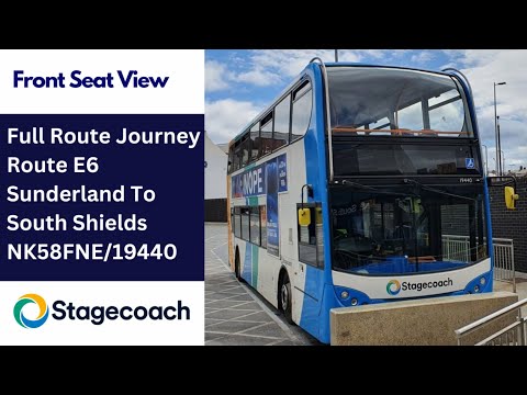 Full Route Journey | Stagecoach NE Bus Route E6 - Sunderland To South Shields | NK58FNE/19440