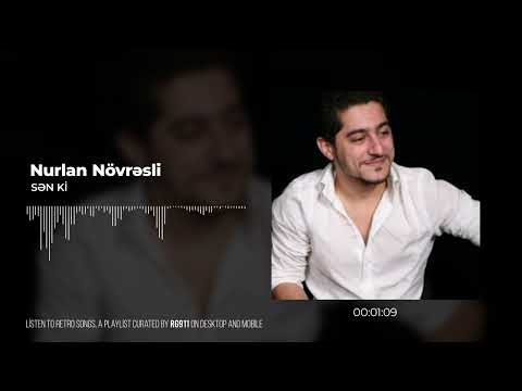 Nurlan Növrəsli - Sən ki