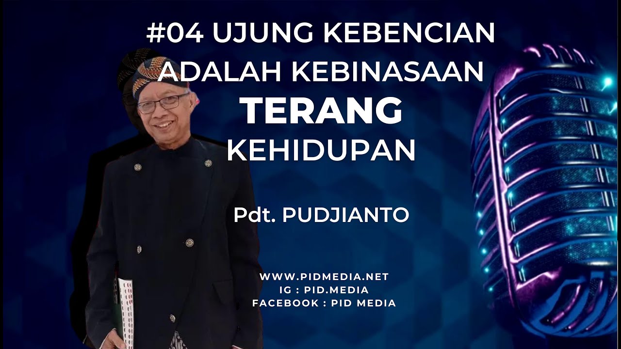 TERANG KEHIDUPAN  - UJUNG KEBENCIAN ADALAH KEBINASAAN #004
