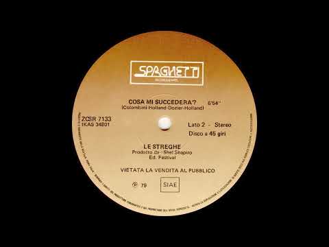 Le Streghe - Cosa Mi Succederà? (Spaghetti Records 1979)
