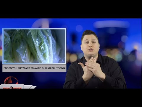 Foods you may want to avoid during shutdown (ASL - 1.17.19)