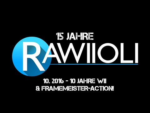 15 Jahre Rawiioli - 10. 2016: 10 Jahre Wii & Framemeister-Action!