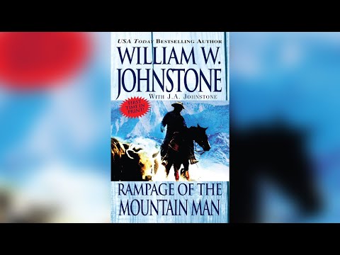 Rampage of the Mountain Man by William W. Johnstone (The Last Mountain Man #35) - Audiobook