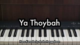 Download lagu Ya Thoybah - Ai Khodijah | Piano Karaoke by Andre Panggabean mp3
