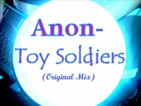 Anon - Toy Soldiers