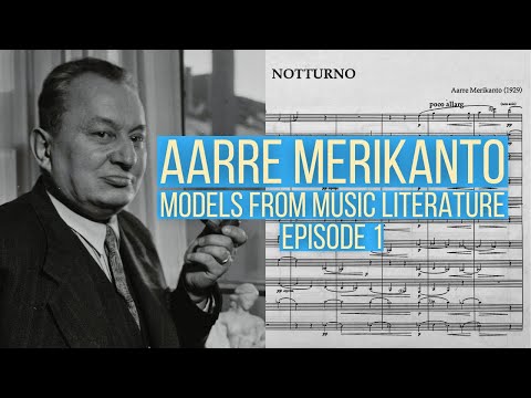 Aarre Merikanto Models From Music Literature Ep. 1