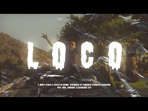 Tawagoto x Athanato$ - LOCO (Official Video Clip)