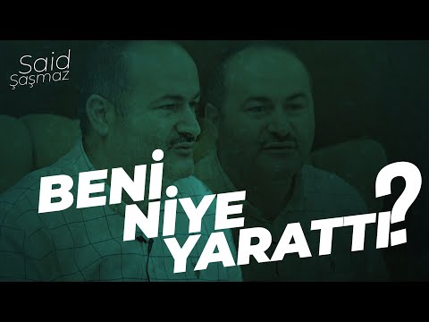 İNSANI YARATMASININ ASIL SEBEBİ NEYDİ? | Said ŞAŞMAZ