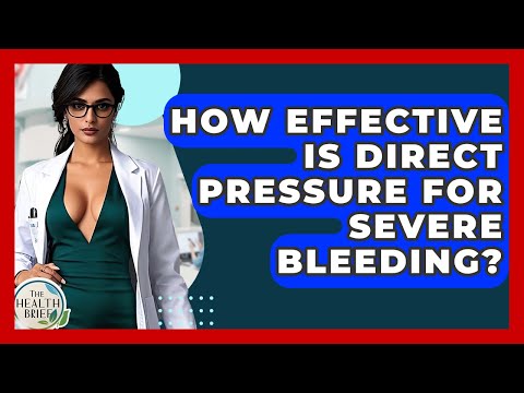 How Effective Is Direct Pressure For Severe Bleeding? - The Health Brief