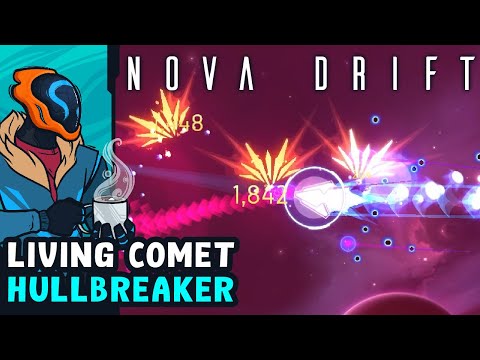 Living Comet Hullbreaker! - Nova Drift