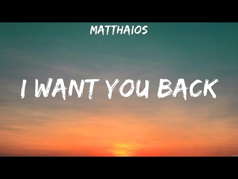 Matthaios - I Want You Back (Lyrics)