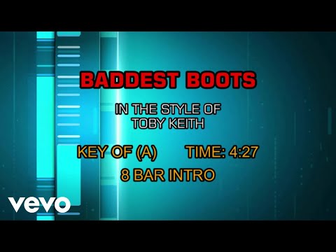 Baddest Boots - Toby Keith