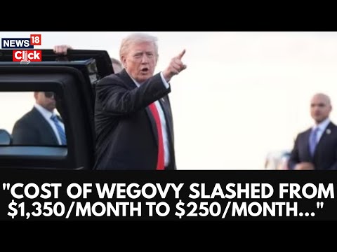 “Cost of Wegovy Slashed from $1,350 to $250 a Month”: Trump Announces Major Price Cut | N18G