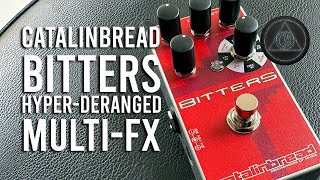 Video thumbnail for Catalinbread: BITTERS Hyper-Deranged Multi-FX Processor by Brett Kingman