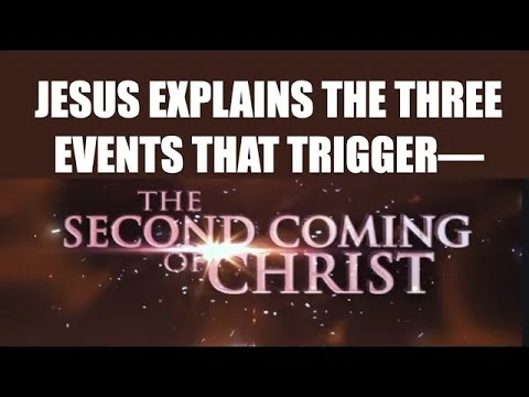 Jesus Explains the 3 Events That Trigger His Second Coming  Do You Know Them？