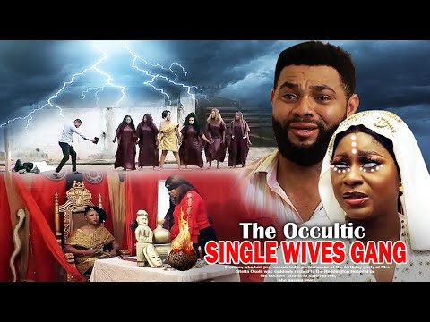 Occultic Single Wives Gang Pt 2 - Nigerian Movie