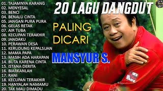 Download lagu 20 Lagu Dangdut Terbaik Mansyur S - Paling Sering Dicari & Paling Populer Sepanjang Masa mp3