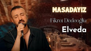 Fikret Dedeoğlu  Elveda