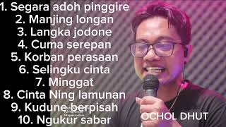 Download lagu OCHOL DHUT - Full album request pilihan - segara Ado pinggire- manjing longan- ngukur sabar mp3 Download lagu OCHOL DHUT - Full album request pilihan - segara Ado pinggire- manjing longan- ngukur sabar mp3