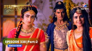 RadhaKrishn | Kutila ki kutilta | राधाकृष्ण | EPISODE-338 Part 2