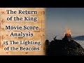 3.15 The Lighting of the Beacons | LotR Score Analysis