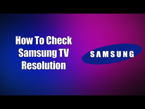 How To Check Samsung TV Resolution