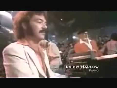 Larry Harlow - El Dolorcito de Mi China - Music Video