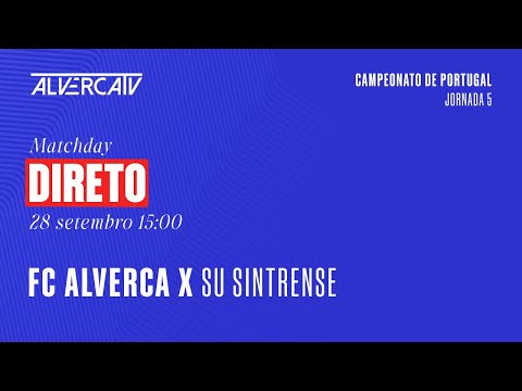 FC Alverca x SU Sintrense | DIRETO