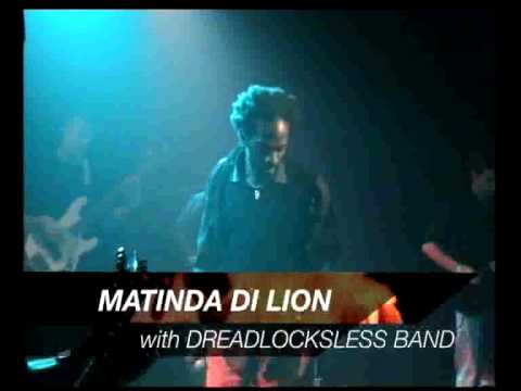 Matinda di Lion with Dreadlocksless Band