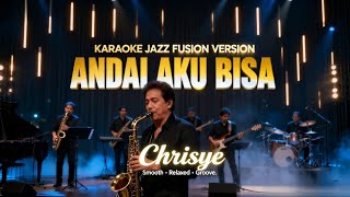 Download lagu [KARAOKE] Andai Aku Bisa - Chrisye | Jazz Fusion Version | Smooth & Emotional Groove mp3