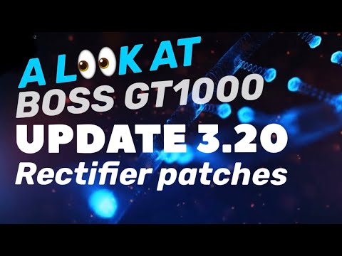 BOSS GT1000/Core Update 3.20 Rectifier  shootout