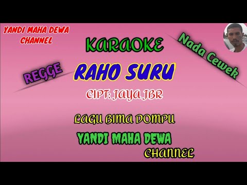 Karaoke RAHO SURU Nada Cewek || Cipt : JAYA JBR