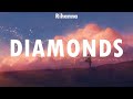 Rihanna Diamonds Lyrics Sia Maroon 5 Justin Bieber