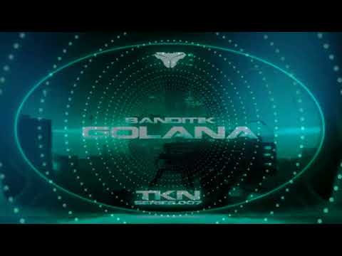 BANDITIK - GOLANA [TKN.SERIES.007] [ acid core mental tekno ]