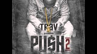 Trav Ft  Yo Gotti   I Bet Push 2 Mixtape