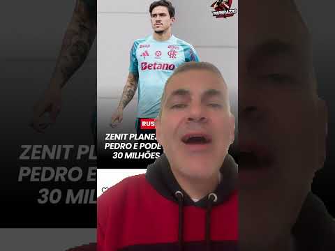 PEDRO NOS PLANOS DO ZENIT DA RÚSSIA! FLAMENGO NÃO ACEITA VENDER, SEGUNDO FONTE LIGADA À DIRETORIA!