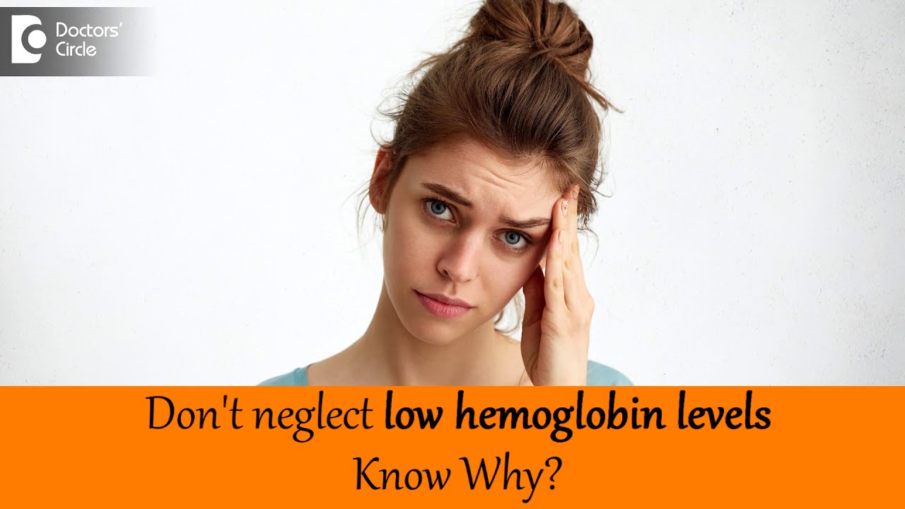 Hemoglobin less than 10 g/dl | Problems of Low hemoglobin count-Dr. Surekha Tiwari | Doctors' Circle