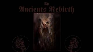 The Ancients Rebirth - Bloodlust of the Tyrant Count 2019