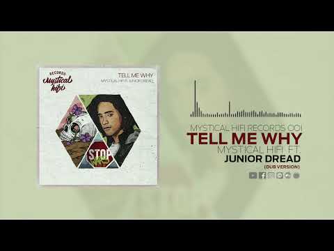 Mystical HiFi ft. Junior Dread - Tell Me Why (Dub Version)