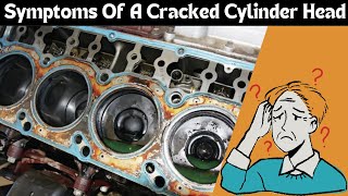 10 Cracked Cylinder Head Symptoms You Shouldn’t Ignore!