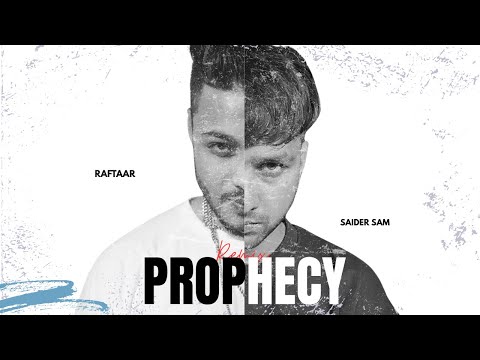 PROPHECY - RAFTAAR - SAIDER SAM @raftaarmusic