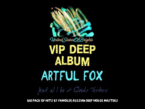 Artful Fox & al l bo - VIP DEEP ALBUM (Vocal Megamix)